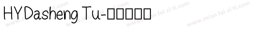 HYDasheng Tu字体转换